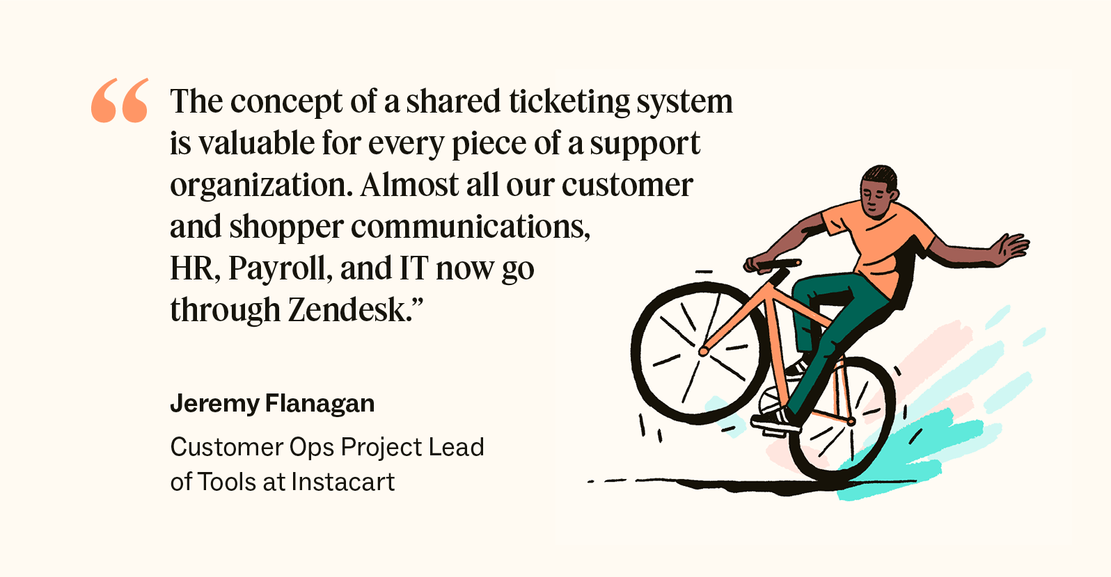 A quote from Jeremy Flanagan talking about the benefits of Zendesk.