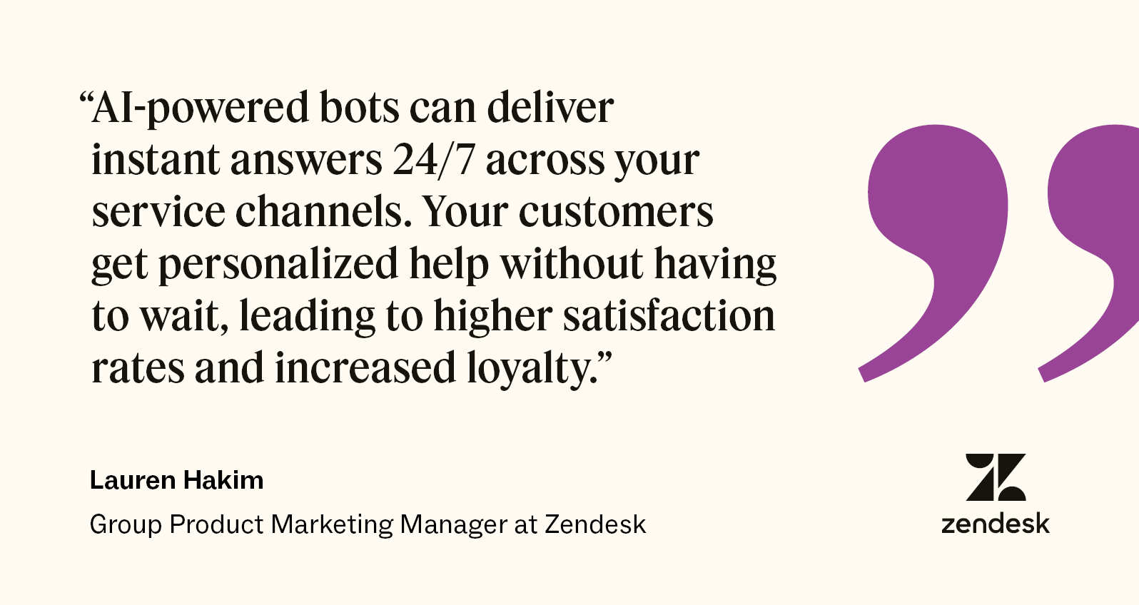 AI-powered bots can deliver 24/7 answers across service channels, leading to higher satisfaction rates and increased loyalty.