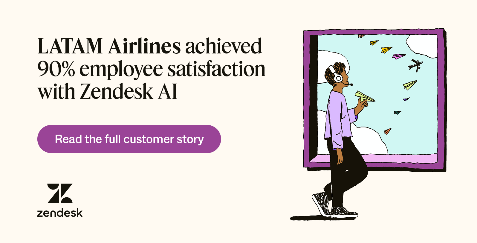 LATAM Airlines achieved 90 percent employee satisfaction with Zendesk AI.