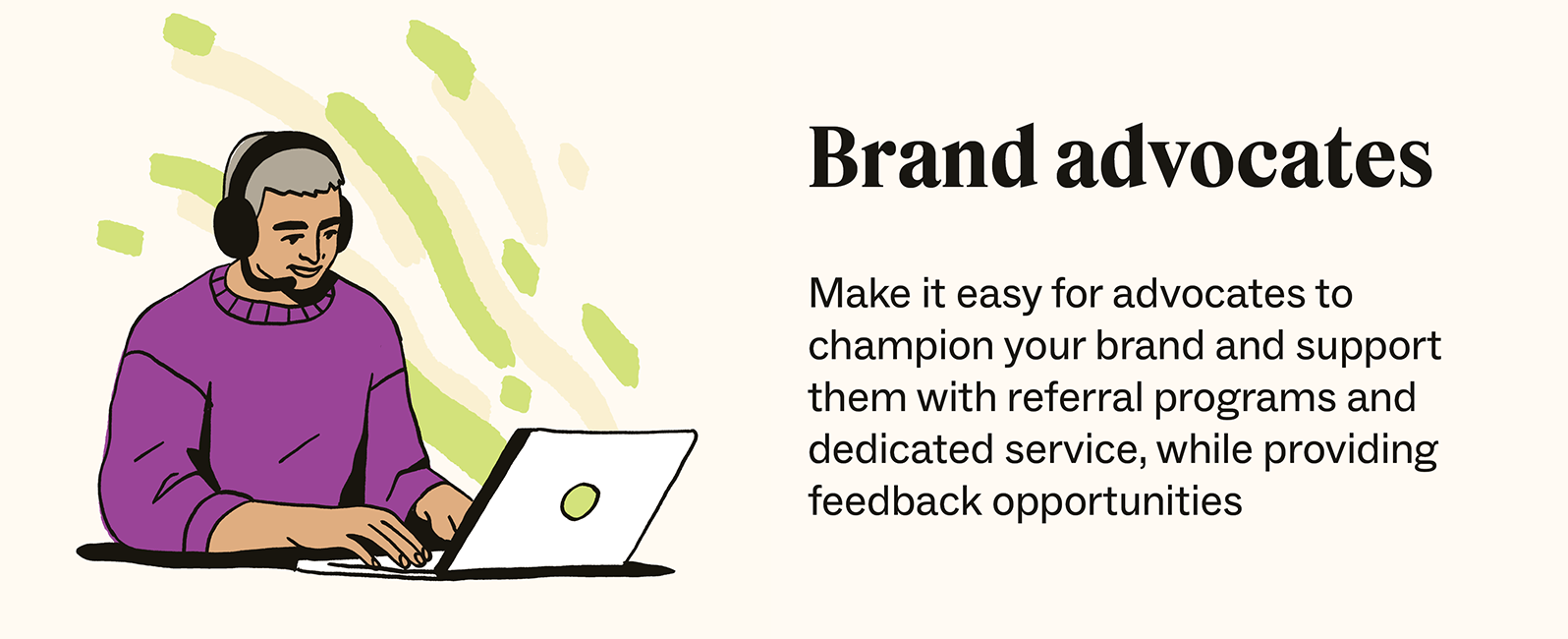 An image of a man working on a laptop is accompanied by a description of how to support brand advocate customers.