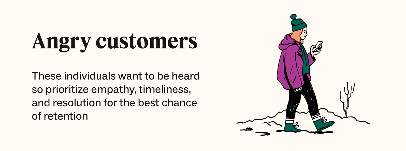 An image of a woman walking through a desert while scrolling on her phone is accompanied by a description of how to support angry customers.