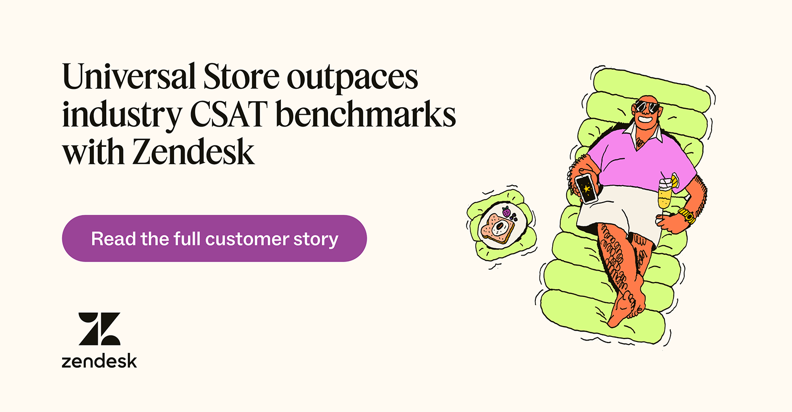 Universal Store outpaces industry CSAT benchmarks with Zendesk.