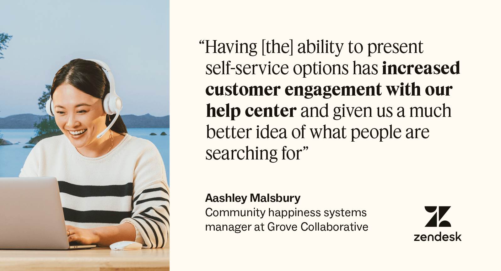 A quote from Aashley Malsbury, community happiness system manager at Grove Collaborative, describing the benefits of Zendesk.