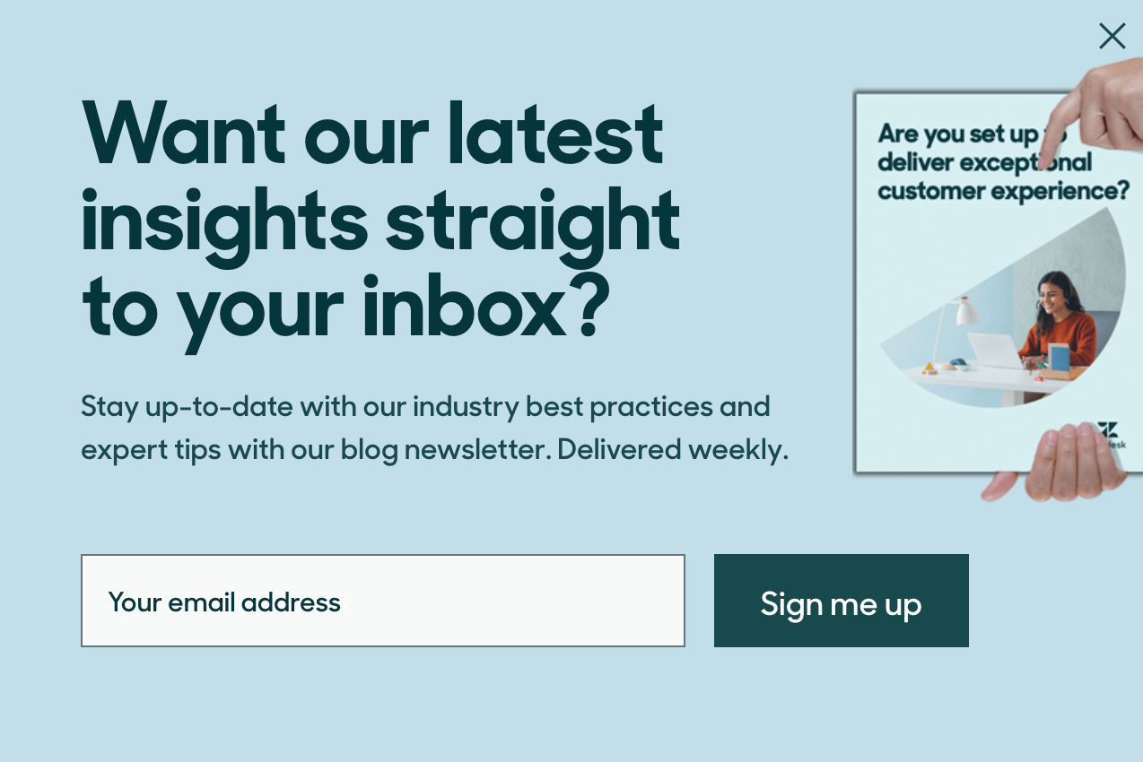 Our own pop-up campaign is a pop-up on our blog. Readers offer their email in exchange our newsletter.