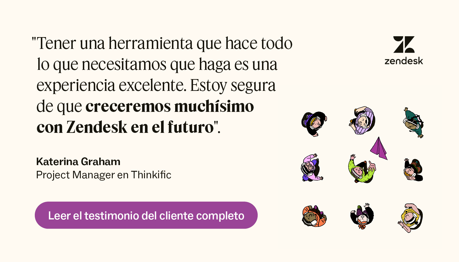 Zendesk “hace todo lo que necesitamos que haga” para ayudar a Thinkific a crecer, según Katerina Graham, Project Manager.